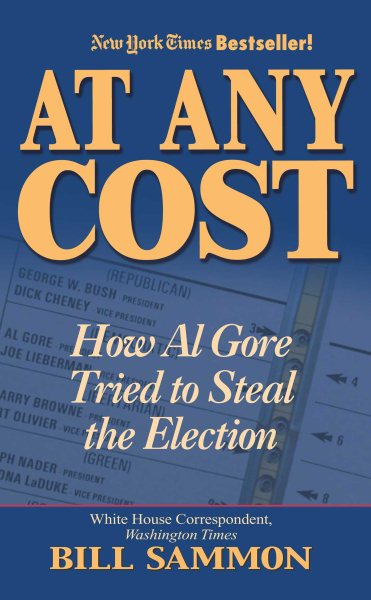 At Any Cost: How Al Gore Tried to Steal the Election cover