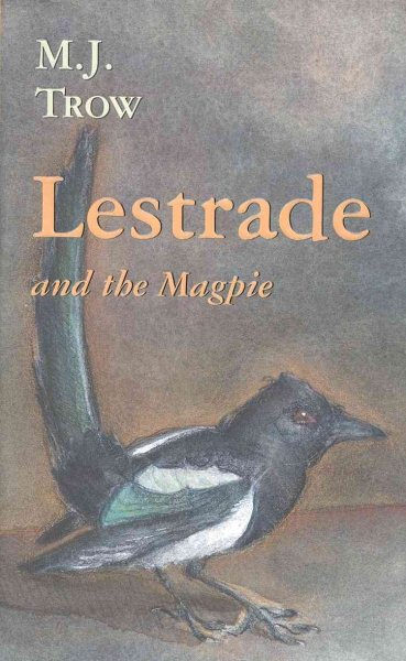 Lestrade and the Magpie (The Lestrade Mystery Series)