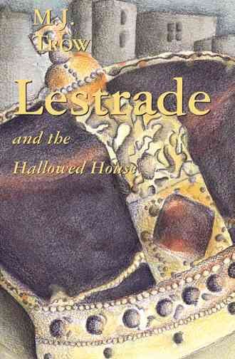 Lestrade and the Hallowed House (Sholto Lestrade Mystery Series, Vol 3)