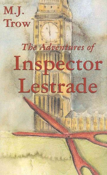 The Adventures of Inspector Lestrade (The Lestrade Mystery Series)