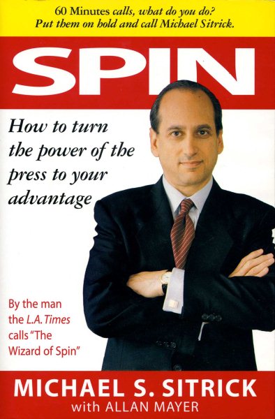 Spin : How to Turn the Power of the Press to Your Advantage cover