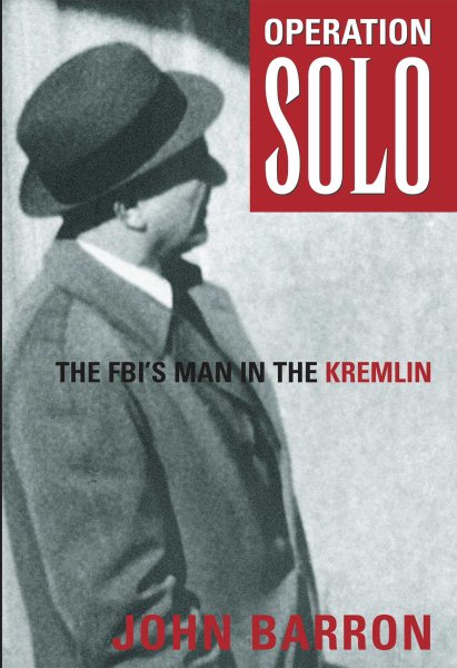 Operation Solo: The FBI's Man in the Kremlin cover