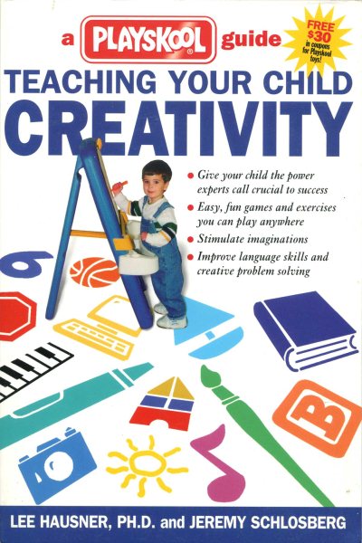Teaching Your Child Creativity: A Playskool Guide cover