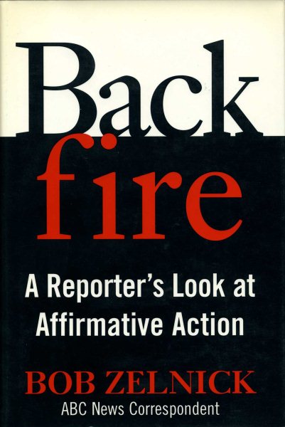 Backfire: A Reporter's Look at Affirmative Action cover