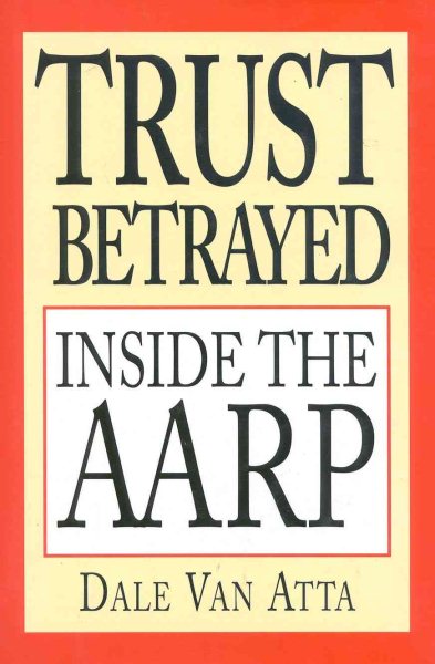 Trust Betrayed: Inside the AARP cover