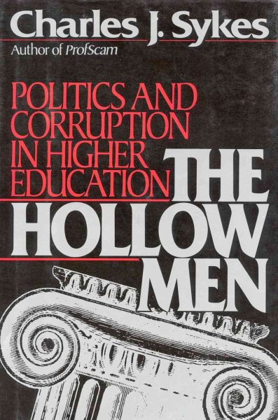 The Hollow Men: Politics and Corruption In Higher Education cover