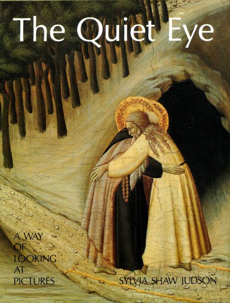 The Quiet Eye: A Way of Looking at Pictures cover