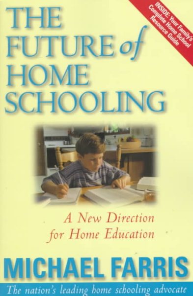 The Future of Home Schooling: A New Direction for Value-based Home Education cover