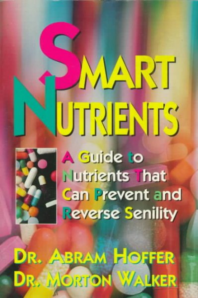 Smart Nutrients (Dr. Morton Walker Health Book) cover