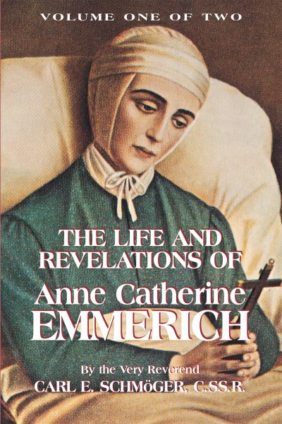 Life of Anne Catherine Emmerich Volume 1 [Paperback] cover