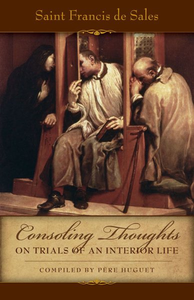 Consoling Thoughts of St. Francis de Sales On Trials of An Interior Life cover