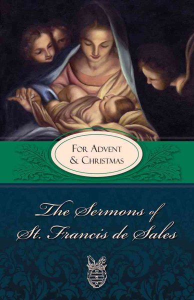 The Sermons of St. Francis de Sales: For Advent and Christmas (Volume IV) cover