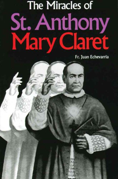 The Miracles of St. Anthony Mary Claret cover