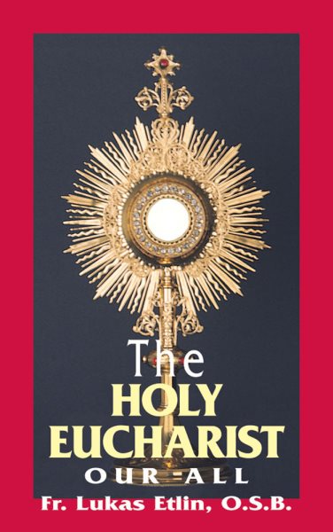 The Holy Eucharist: Our All cover