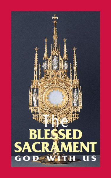 The Blessed Sacrament: God With Us cover