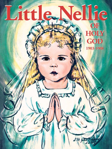 Little Nellie of Holy God: Illustrations by the beloved Sister John Vianney cover