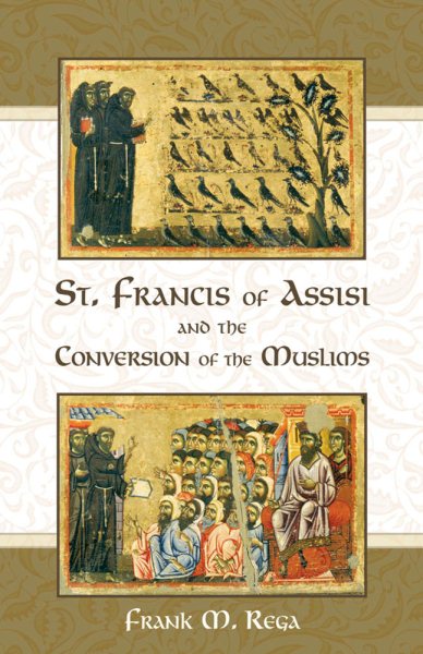 St. Francis of Assisi and the Conversion of the Muslims cover