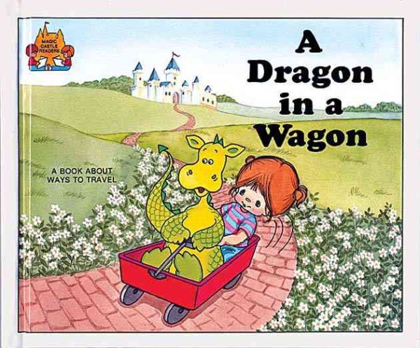 A Dragon in a Wagon (Magic Castle Readers Language Arts)