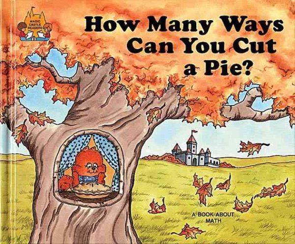 How Many Ways Can You Cut a Pie? (Magic Castle Readers Math) cover