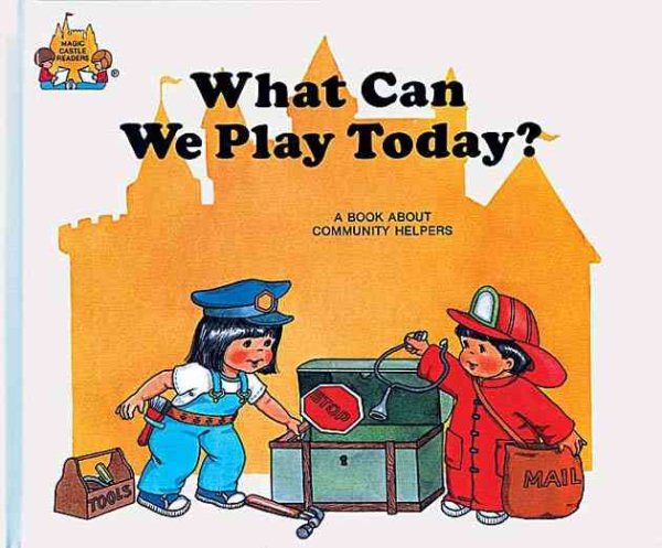 What Can We Play Today? (Magic Castle Readers Social Science) cover