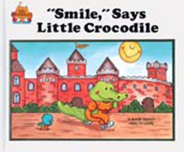 Smile, Says Little Crocodile (Magic Castle Readers Health and Safety) cover