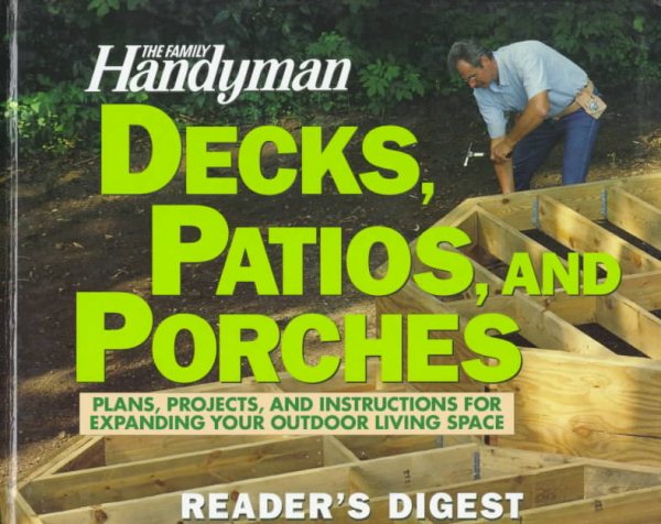 The Family Handyman: Decks, Patios, and Porches cover