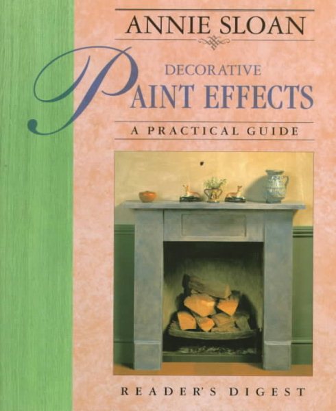 Annie Sloan Decorative Paint Effects: A Practical Guide cover