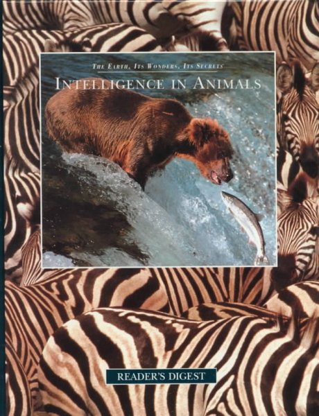 Intelligence in Animals (The Earth, Its Wonders, Its Secrets) cover