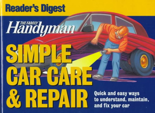 The Family Handyman: Simple Car Care & Repair cover