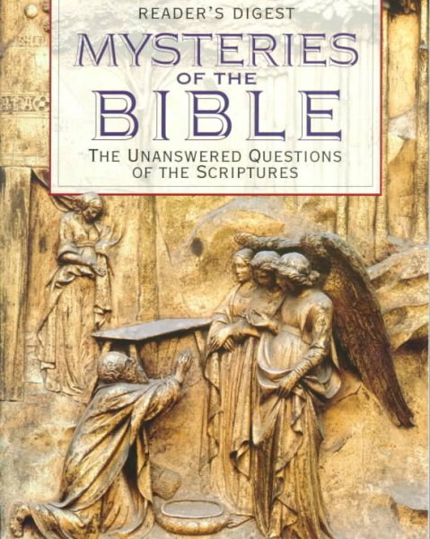 Mysteries of the Bible: The Unanswered Questions of the Scriptures (Reader's Digest) cover