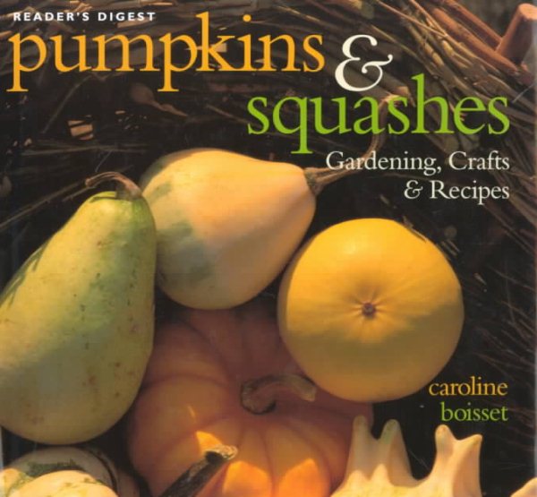 Pumpkins & Squashes: Gardening, Crafts, Recipes cover