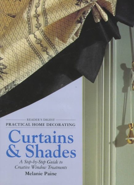Practical home decorating: curtains & shades (vol. 1) (Reader's Digest - Practical Home Decorating) cover