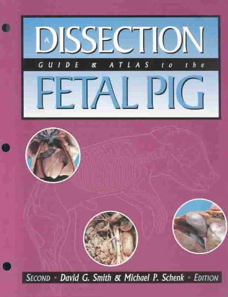 A Dissection Guide and Atlas to the Fetal Pig cover