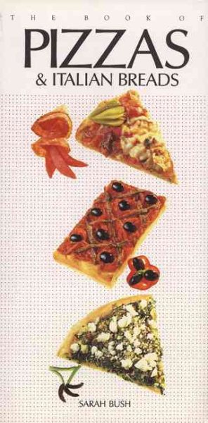 The Book of Pizzas and Italian Breads cover