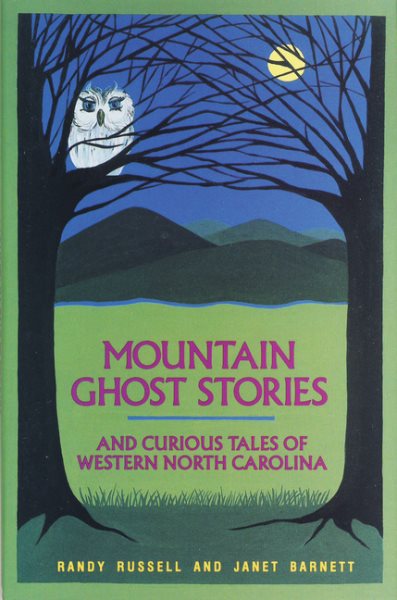 Mountain Ghost Stories and Curious Tales of Western North Carolina cover