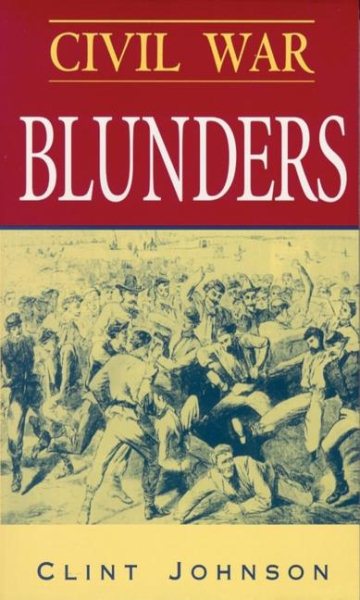 Civil War Blunders: Amusing Incidents From the War cover