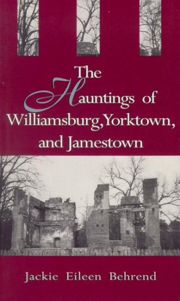Hauntings of Williamsburg, Yorktown, and Jamestown cover