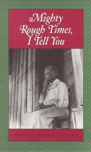 Mighty Rough Times, I Tell You: Personal Accounts of Slavery in Tennessee cover