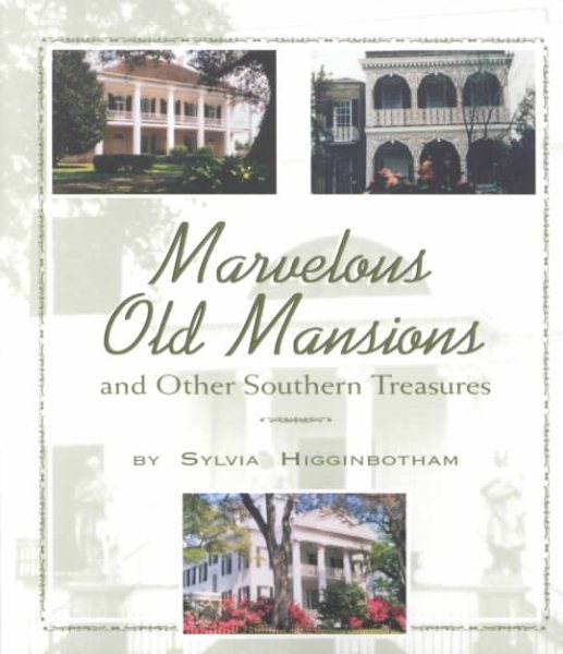 Marvelous Old Mansions: And Other Southern Treasures cover