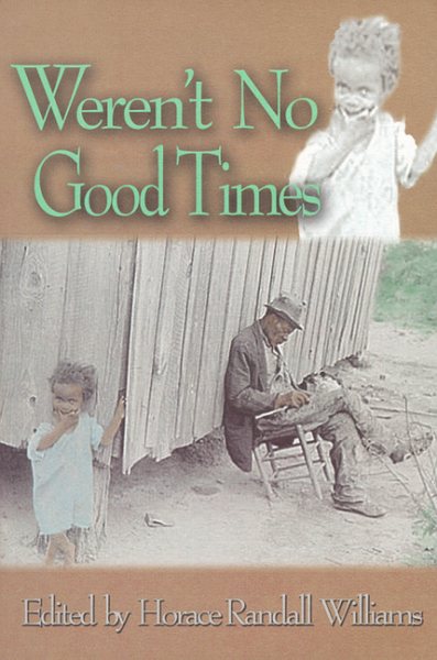 Weren't No Good Times: Personal Accounts of Slavery in Alabama (Real Voices, Real History Series)