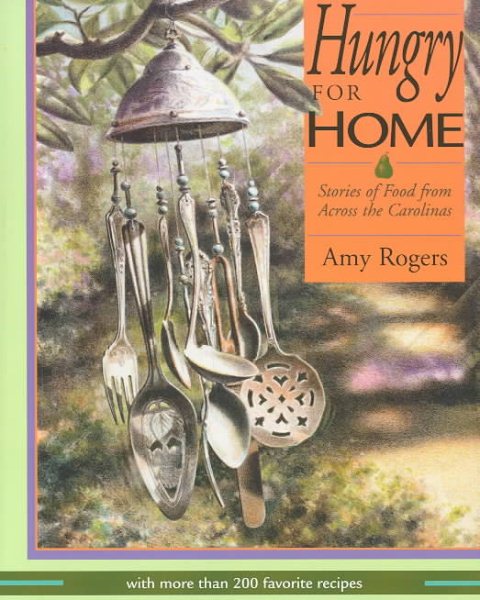 Hungry for Home: Stories of Food from Across the Carolinas With More Than 200 Favorite Recipes cover