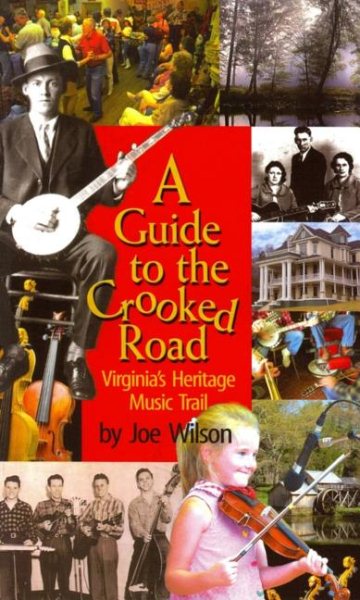 Guide to the Crooked Road, A: Virginia's Heritage Music Trail cover