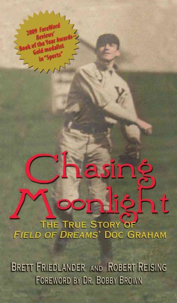 Chasing Moonlight: The True Story of Field of Dreams' Doc Graham cover
