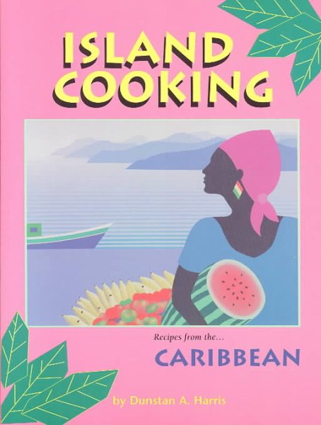 Island Cooking: Recipes from the Caribbean cover