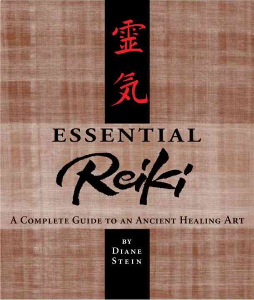 Essential Reiki: A Complete Guide to an Ancient Healing Art cover