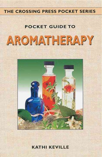Pocket Guide to Aromatherapy (The Crossing Press Pocket Series) cover