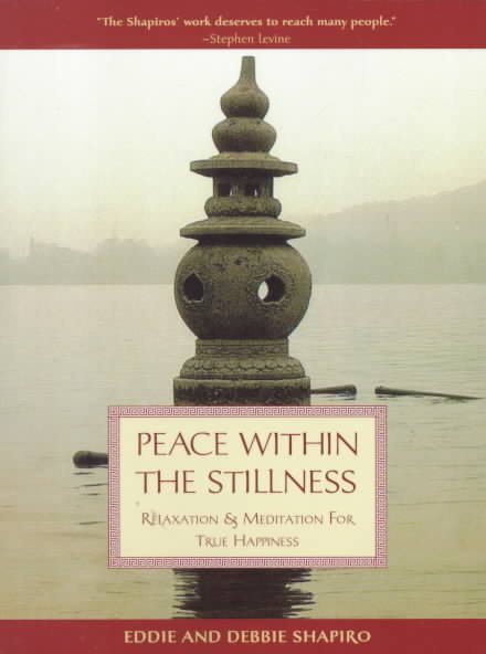 Peace Within the Stillness: Meditation & Relaxation for True Happiness cover