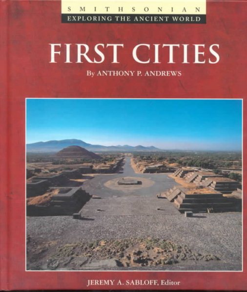 First Cities (Exploring the Ancient World) cover