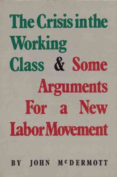 The Crisis in the Working Class & Some Arguments for a cover