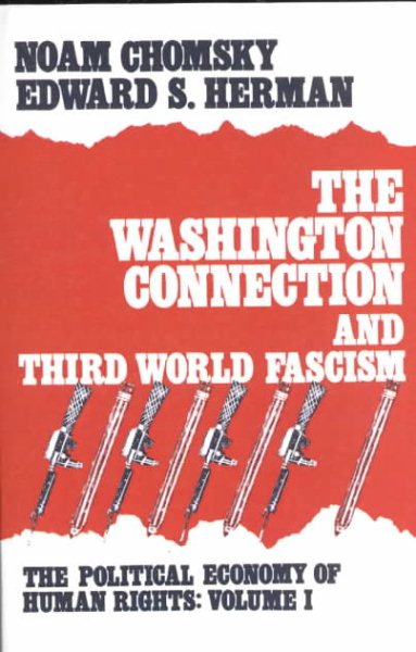 The Washington Connection and Third World Fascism (The Political Economy of Human Rights - Volume I) cover